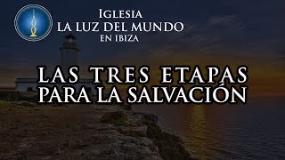 Las Tres Etapas Para Alcanzar La Salvación  Temas Doctrinales Lldm [upl. by Airehc728]