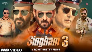 Singham 3 Full HD 1080p Movie  5 Exciting Update  Ajay Devgan  Deepika  Salman khan  Rohit S [upl. by Atekin]