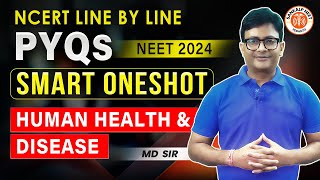 HUMAN HEALTH AND DISEASE CLASS 12 ONE SHOT  NCERT LINE BY LINE AND PYQS  NEET 2024  BY MD SIR [upl. by Ahs846]