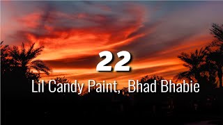 Lil Candy Paint  22 Lyrics ft Bhad Bhabie blowing up his phone I know Im tripping for no reason [upl. by Bough]