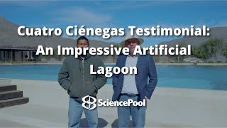 Cuatro Ciénegas Testimonial An Impressive Artificial Lagoon [upl. by Aicital]