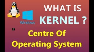 What Is A Kernel   Center Of Operating System   Functions and Importance EXPLAINED [upl. by Eugenius]