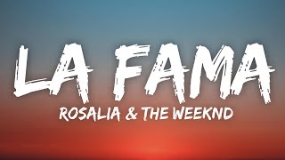 ROSALÍA  LA FAMA LetraLyrics ft The Weeknd [upl. by Ahsimek955]