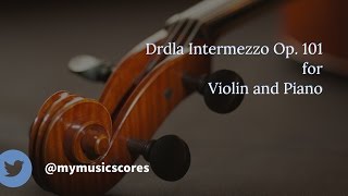 Drdla Intermezzo Op 101 for Violin and Piano [upl. by Teahan953]