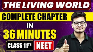 THE LIVING WORLD in 36 Minutes  Full Chapter Revision  Class 11 NEET [upl. by Htebzil22]