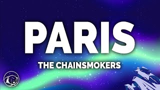 The Chainsmokers  Paris Lyrics [upl. by Tali131]