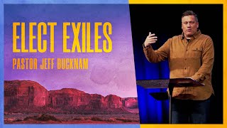 Elect Exiles  Dr Jeff Bucknam April 6–7 2024 [upl. by Marsha]