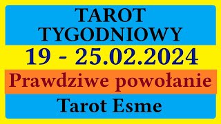 Tarot Tygodniowy💫19  25022024💪Prawdziwe powołanie🌸 tarot czytanie tarota horoskop TarotEsme [upl. by Horbal]