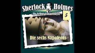 Sherlock Holmes Die Originale  Folge 5 Die sechs Napoleons Komplettes Hörspiel [upl. by Ahsinawt788]