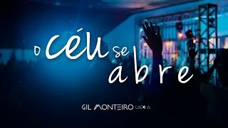 Gil Monteiro  O Céu se abre Lyric Vídeo [upl. by Yraek]