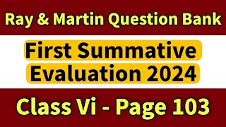 Ray And Martin Question Bank 2024  Class 6 English First Summative Evaluation Page 103 [upl. by Nairad]