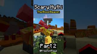 Minecraft Scary Myth The Blood Beacon 🩸 Part 2 prestonplayz minecraft videogames myths scary [upl. by Brackely457]