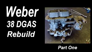 WEBER 38 DGAS CARB REBUILD  Covers 3236 DGAV Part One [upl. by Frederik127]