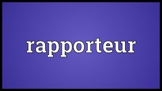 Rapporteur Meaning [upl. by Artemisa]