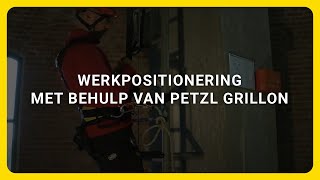 Werkpositionering met behulp van Petzl GRILLON  Veilig werken op hoogte instructievideo [upl. by Ane]