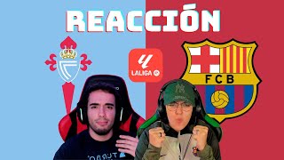 REACCIÓN CELTA vs BARÇA  FUTBOLÉXICOS [upl. by Naryb]