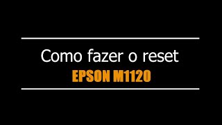 Reset Epson M1120 EURO Ilimitado  100 Livre de Vírus  Reset Epson AP V30 [upl. by Inness]
