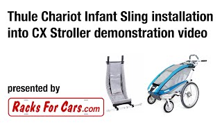 How to install an Infant Sling into your Thule Chariot CX stroller  Installation Demonstration [upl. by Elset]