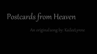 Postcards from Heaven by KaileeLynne [upl. by Noiraa]