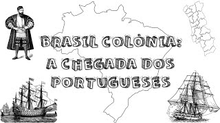 BRASIL COLÔNIA A CHEGADA DOS PORTUGUESES [upl. by Asiole735]