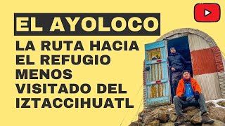 La ruta del AYOLOCO en el IZTACCIHUATL [upl. by Riba609]