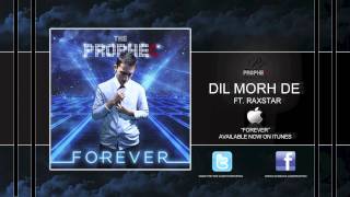 The PropheC  Dil Morh De Ft Raxstar [upl. by Itsirk]