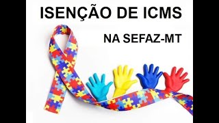 COMO PEDIR ISENÇÃO DE ICMS EM CARROS PCD NA SEFAZ MT AUTISMO [upl. by Talbot]