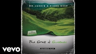 Mr JazziQ x Vigro Deep  Fede Official Audio [upl. by Ishmael]