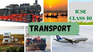 Transport Geography Part 1 icse class 10 [upl. by Farand]