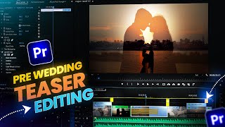 Pre Wedding Teaser Editing Tutorial in Premiere Pro [upl. by Basir]