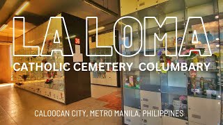 COLUMBARY TOUR  La Loma Catholic Cemetery Columbary  Caloocan City Metro Manila Philippines  4K [upl. by Kenney976]