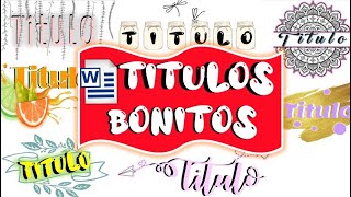 TITULOS BONITOS EN WORD✨APRENDE A HACERLOS 💖 FÁCIL Y RÁPIDO✅ [upl. by Konikow]