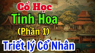 Sách Nói  Cổ Học Tinh Hoa Triết lý cổ xưa P1  Sách nói Minh Triết  Audiobook [upl. by Eehsar854]