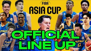 GILAS PILIPINAS OFFICIAL LINE UP  FIBA ASIA CUP 2025 [upl. by Hum]