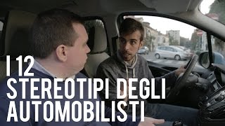 I 12 stereotipi degli automobilisti [upl. by Van]