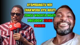 AYAMBANATU NDI CHAKWERA UYU AKUTI ZONSE WACHITA NGATI PRESIDENT ZILIBE MCHERE [upl. by Geehan]