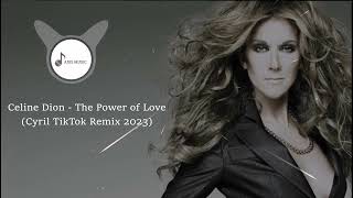 Celine Dion  The Power of Love Cyril TikTok Remix 2023  FULL HQ [upl. by Aeynod]