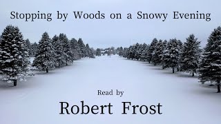 Stopping by Woods on a Snowy Evening read by Robert Frost HD subtitles Winter Snow [upl. by Irab]