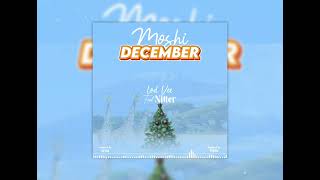 Lod Vee feat Nitter  Moshi December Official Audio [upl. by Betsy]