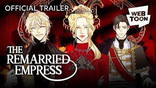 The Remarried Empress Official Trailer  WEBTOON [upl. by Devondra588]