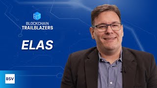 Blockchain Trailblazers Demonstrating the true power of blockchain with Elas [upl. by Yanffit]