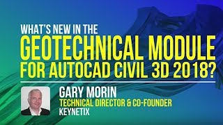 Whats New in the Geotechnical Module for AutoCAD Civil 3D 2018 Webinar  May 25 2017 [upl. by Frantz994]