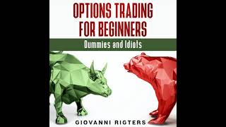 Options Trading for Beginners Dummies amp Idiots  Investing Audiobook Full Length [upl. by Siravaj]