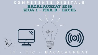 Bacalaureat 2019  Competențe Digitale  Ziua 1  Fișa B  MS Excel [upl. by Seto]