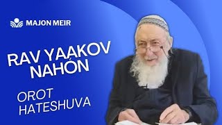 Orot HaTeshuva  19 jeshvan 5785  Rav Nahón [upl. by Eelinnej]