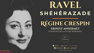 Ravel  Shéhérazade Three Poems for Voice and Orchestra Ctrc Régine Crespin  Remastered [upl. by Piwowar]