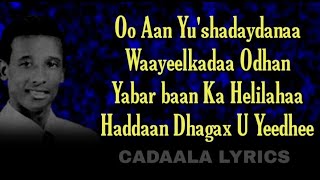 Cabdi Tahliil Warsame Heestii Yaxyax iyo Xishood  Best Lyrics [upl. by Leddy429]