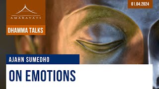 On Emotions  Ajahn Sumedho  01042024 [upl. by Tibbetts]