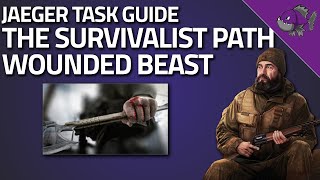 The Survivalist Path Wounded Beast  Jaeger Task Guide  Escape From Tarkov [upl. by Wiebmer]