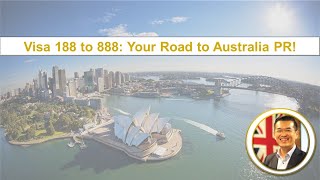 Visa 188 to 888 Your Road to Aussie PR Part 1 [upl. by Giliana]